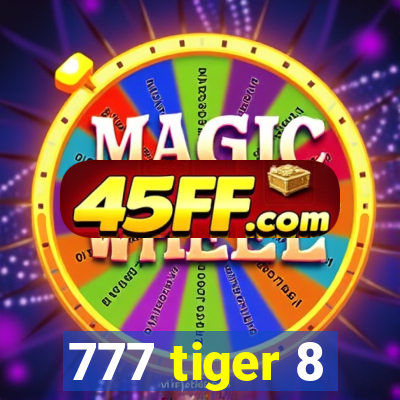 777 tiger 8